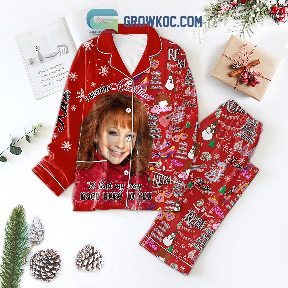 Team Reba I Needed Christmas To Find My Way Back Here To You Pajamas Set