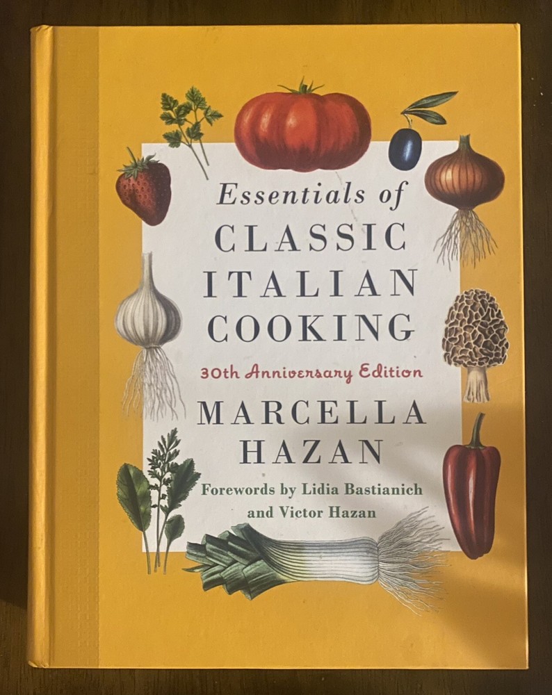 Essentials of Classic Italian Cooking: 30th Anniversary Edition Hazan Cookbook