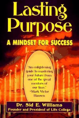 Lasting Purpose: A Mindset for Success [ Williams, Sid E. ] Used - Good