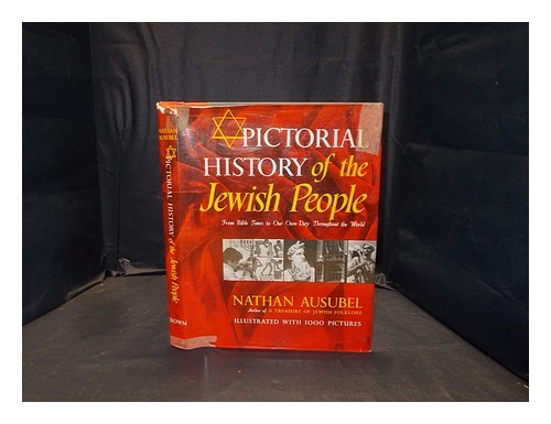 AUSUBEL, NATHAN (1899-?) Pictorial History of the Jewish People, from Bible Time