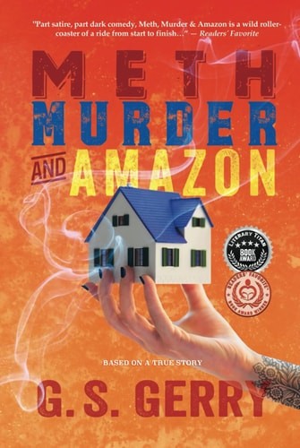 Meth Murder & Amazon by Gerry, G.S., Good Book