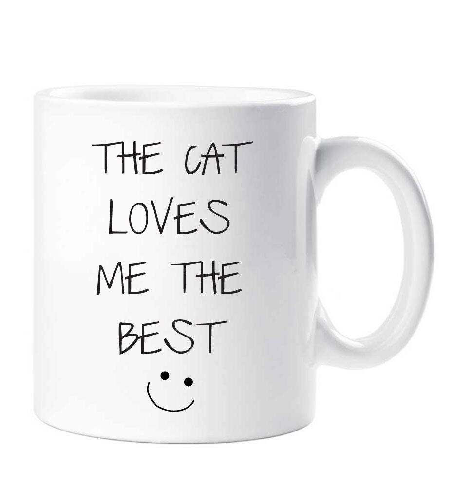 Cat Mug The Cat Loves Me The Best Funny Mug Cup Husband Wife Boyfriend