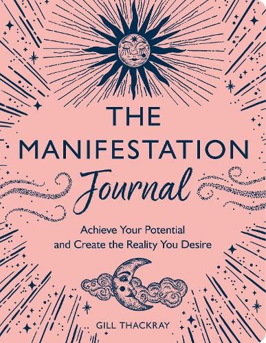 Gill Thackray The Manifestation Journal Paperback Wellbeing Guide for Personal Growth