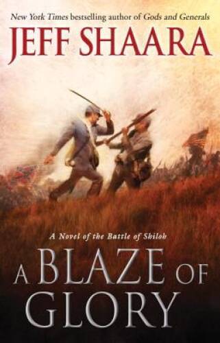 Blaze of Glory: A Civil War Novel of the Battle of Shiloh - Very Good Condition