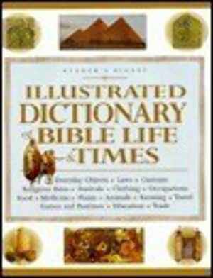Illustrated Dictionary of Bible Life and - Hardcover, by Jill Maynark - Good