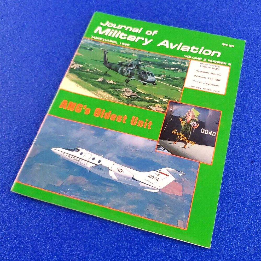 JOURNAL OF MILITARY AVIATION MAR/APR 1993 VOL. 2 NO. 2 ANG'S OLDEST UNIT