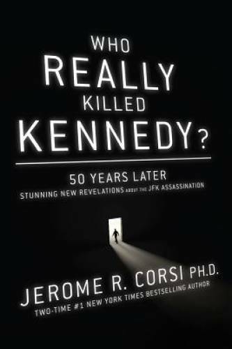 Stunning New Revelations on Who Really Killed Kennedy 50 Years Later - VERY GOOD-image