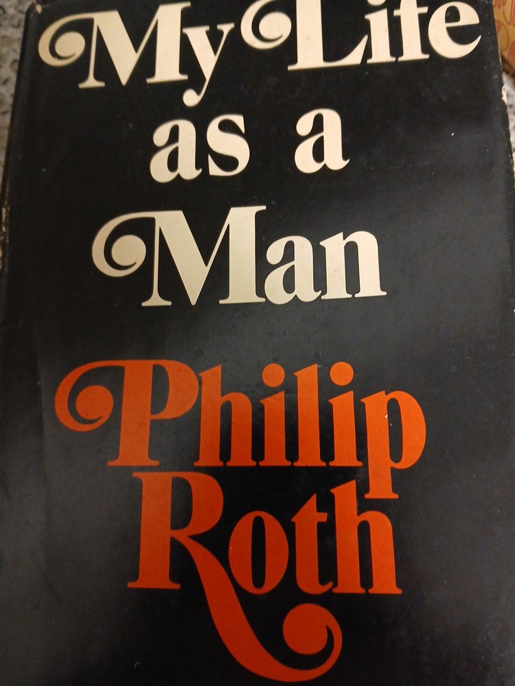 My Life As A Man, Philip Roth, 1974 Book Club HC Holt/Rinehart/Winston