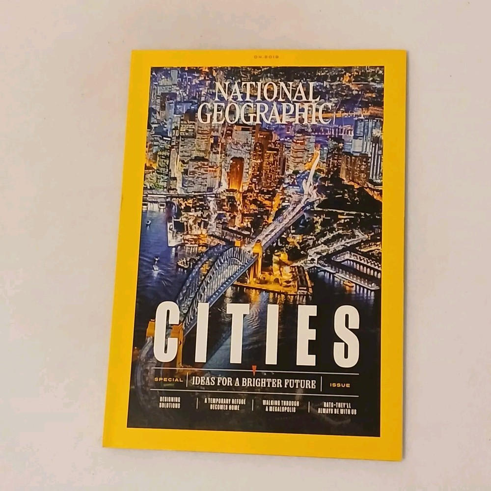 National Geographic Magazine April 2019 The Cities Issue Designing Solutions