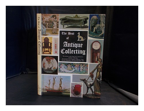 ANTIQUE COLLECTORS' CLUB  The best of Antique collecting 1981 First Edition Hard