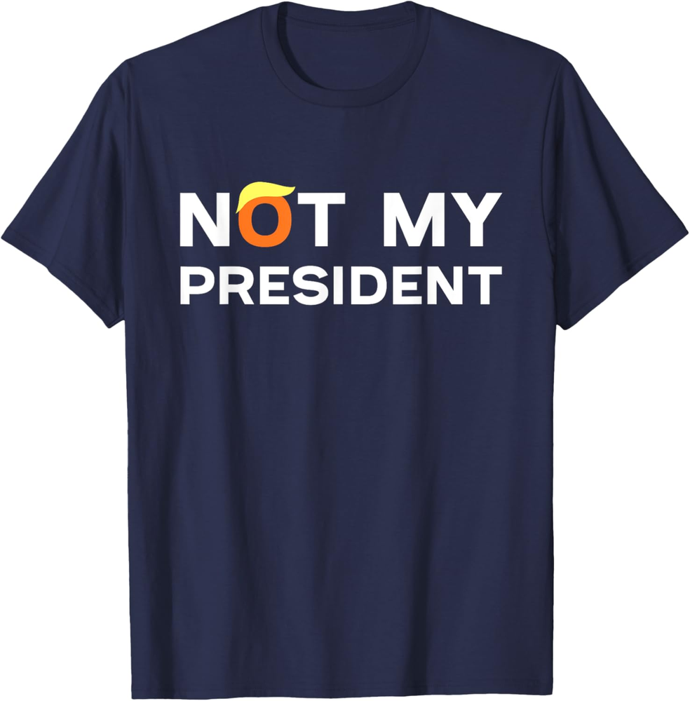 Not My President Anti Trump 2024 T-shirt Sweatshirt T-Shirt