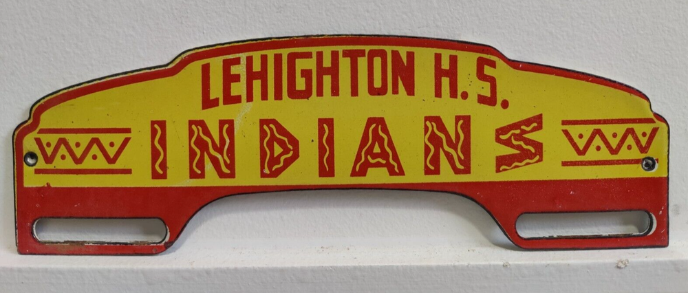 VINTAGE LEHIGHTON H.S INDIANS LICENCE PLATE TOPPER PORCELAIN SIGN 9
