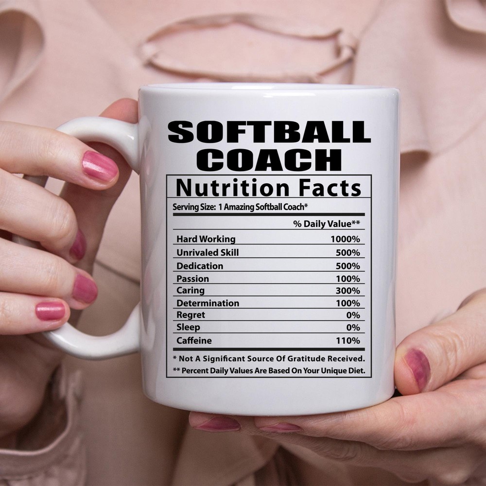 Funny Softball Coach Nutritional Facts White Coffee Mug