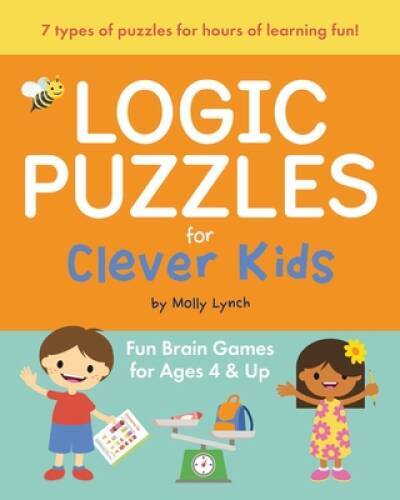 Logic Puzzles for Clever Kids: Fun brain games for ages 4 & up - VERY GOOD