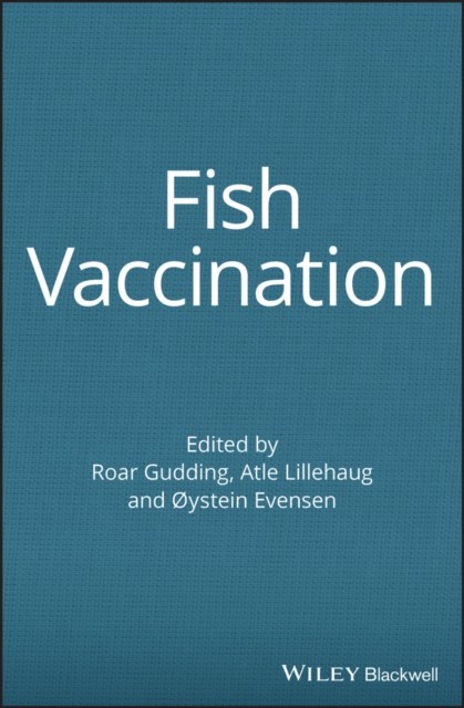Fish Vaccination Gudding Hardback Wiley–Blackwell 9780470674550