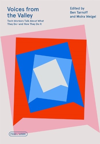 Ben Tarnoff Moira Weigel Voices from the Valley (Paperback)