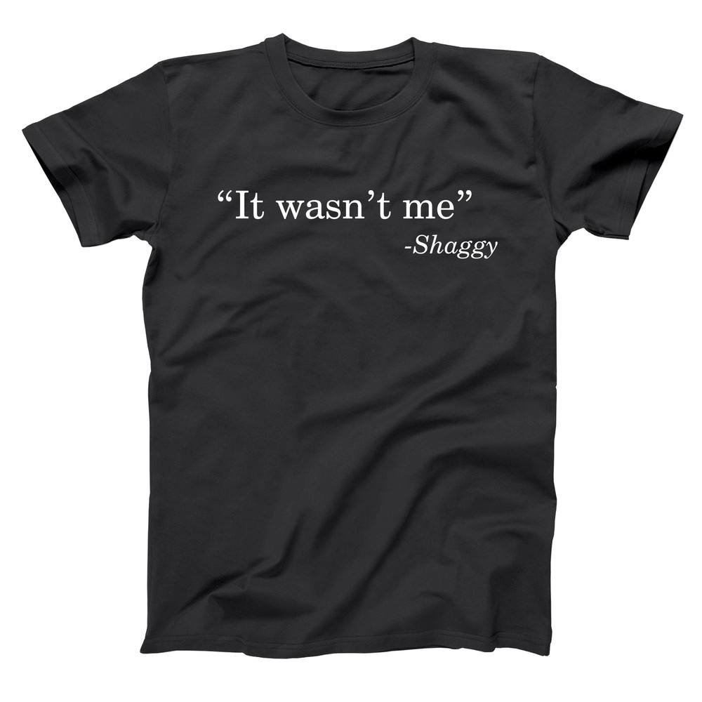 It Wasn't Me - Shaggy  Funny Humor 90S Retro Song Black Basic Men's T-Shirt