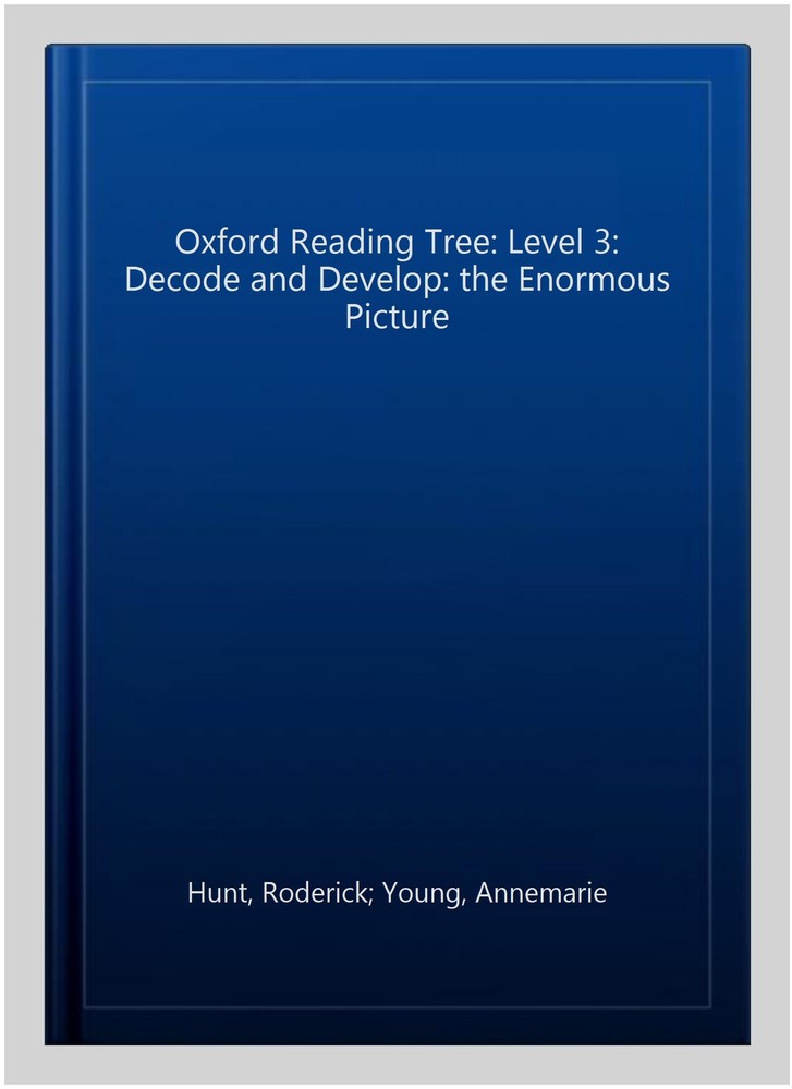 Oxford Reading Tree: Level 3: Decode and Develop: the Enormous Picture, Paper...