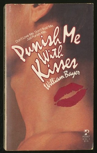 Punish Me with Kisses by William bayer, Good Book