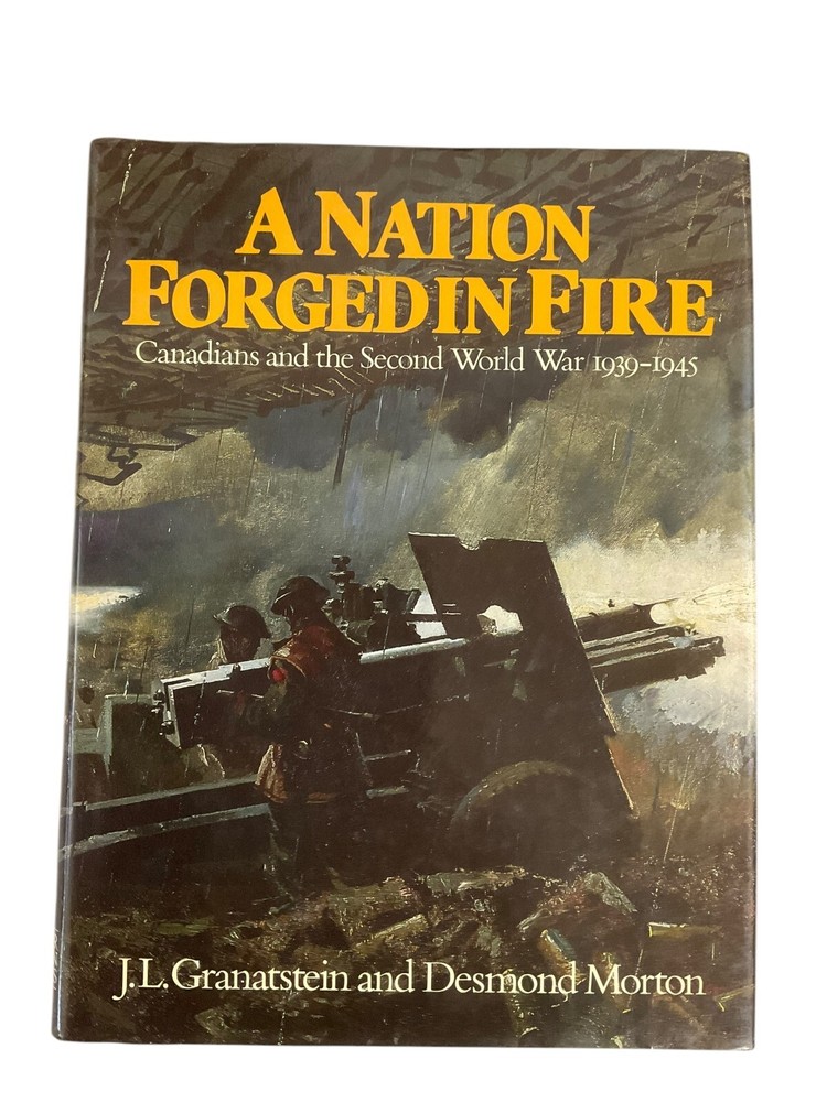 WW2 Canadian A Nation Forged In Fire Reference Book