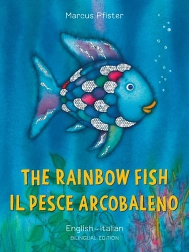 The Rainbow Fish Il Pesce Arcobaleno Bilingual English Italian Book
