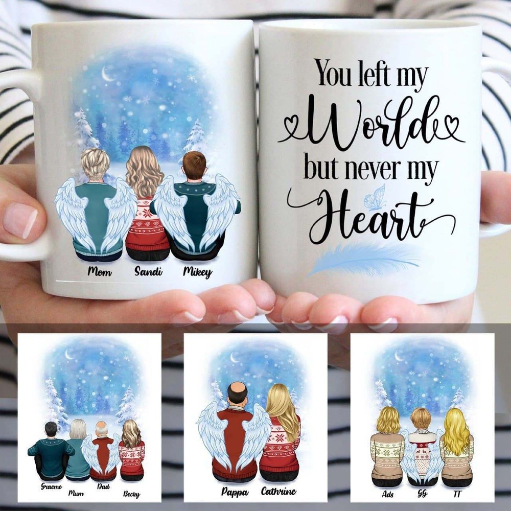 You Left My World But Never My Heart Mug Personalized Mug Family Mug Husband