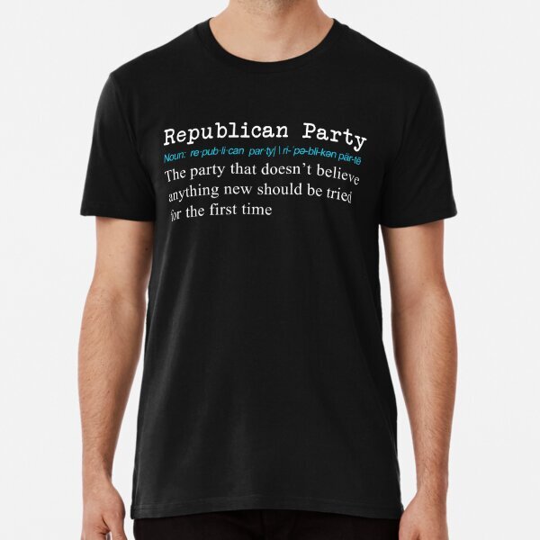 Funny Republican Party Definition Gift Design Premium T-Shirt S-5XL