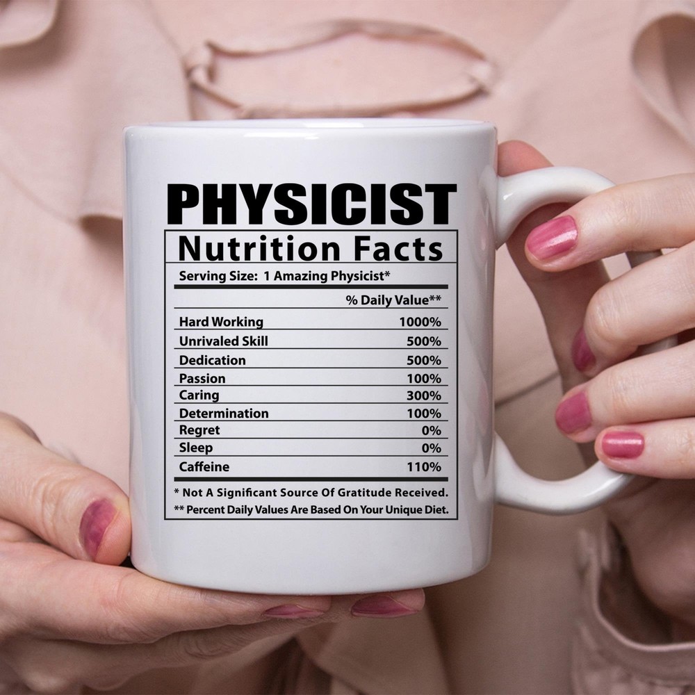 Funny Physicist Nutrition Facts Humor White Coffee Mug  