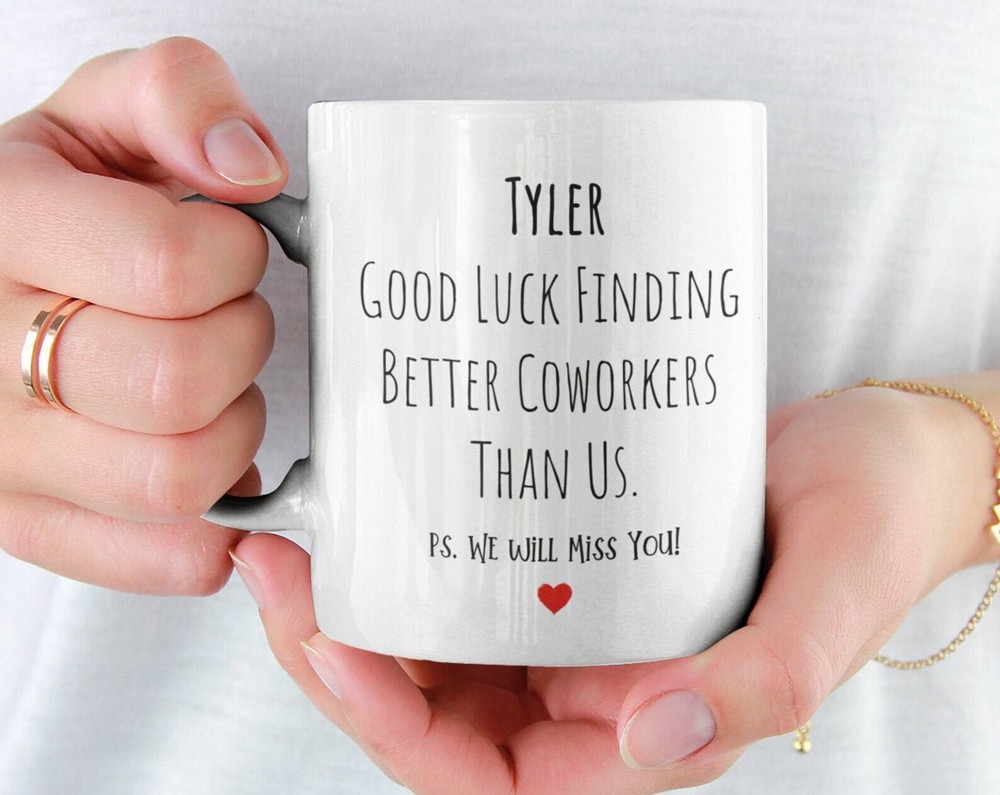 Personalized Name Good Luck Finding Better Coworkers Than Us New Job Mug Gift