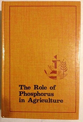 THE ROLE OF PHOSPHORUS IN AGRICULTURE By Khasawme - Hardcover *Mint Condition*