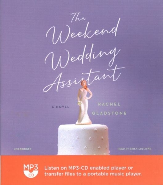 Rachel Gladstone and Erica Sullivan MP3-CD Weekend Wedding Assistant Audiobook
