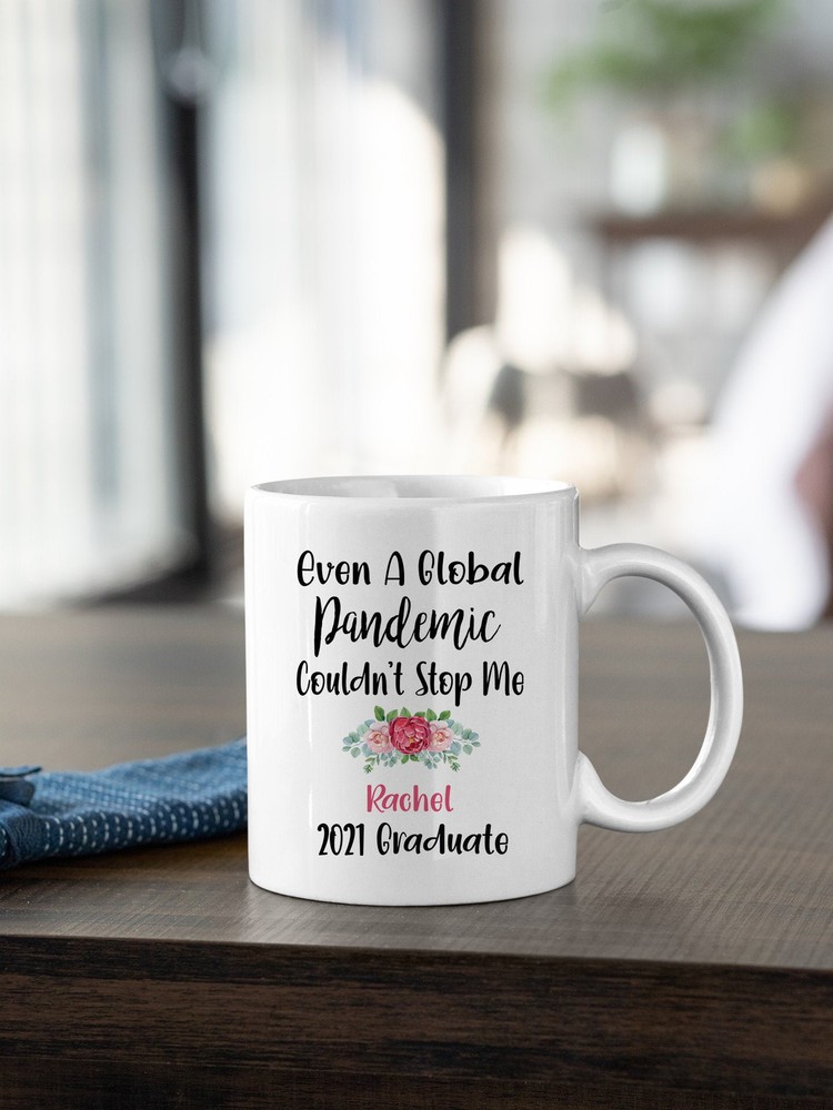 Personalized Graduation Mug Even A Global Pandemic Couldn't Stop Me Mug