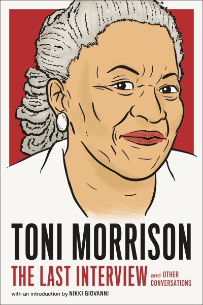 Toni Morrison : The Last Interview and Other Conversations, Paperback by Giov...