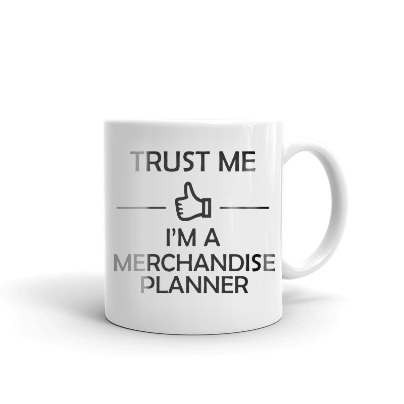 Trust Me I'm A Merchandise Planner Coffee Tea Ceramic Mug Office Work Cup Gift