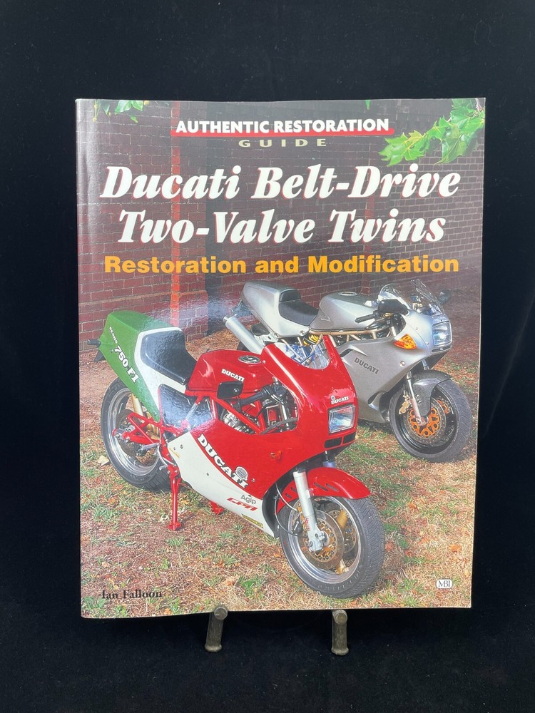 Ducati Belt-Drive Twin Restoration and Modification Guide Manual