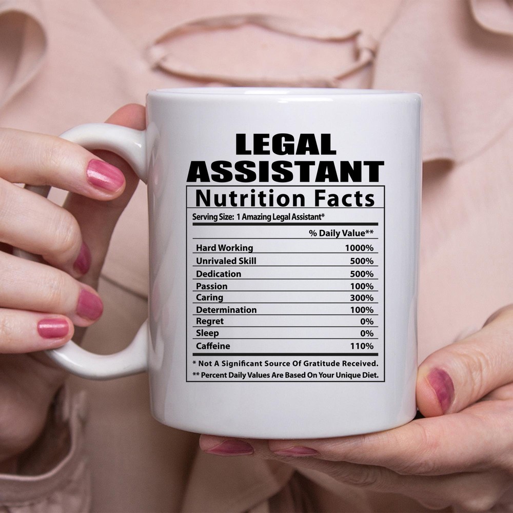 Funny Legal Assistant Nutrition Facts Coffee Mug - Perfect Gift for Lawyers & Legal Professionals - White Ceramic Mug with Humorous Design