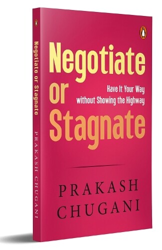 Prakash Chugani Negotiate or Satgnate (Paperback)