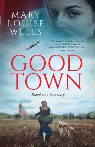 Mary Louise Wells Good Town (Paperback)