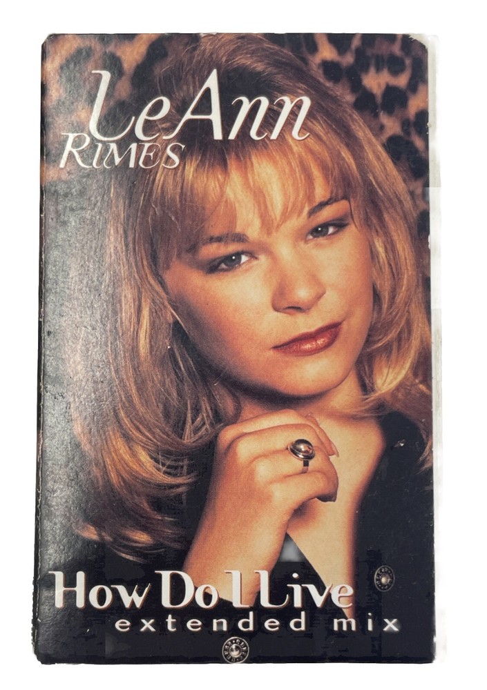 LeAnn Rimes How Do I Live Extended Mix Cassette Tape