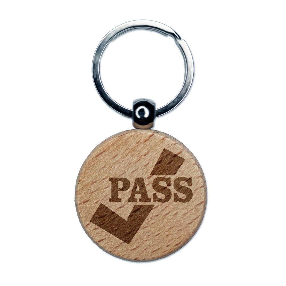 Pass Checkmark Teacher Engraved Wood Round Keychain Tag Charm
