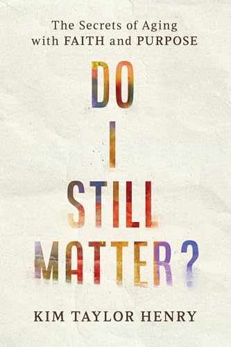 Do I Still Matter?: The - Paperback, by Taylor Henry Kimberly - Very Good