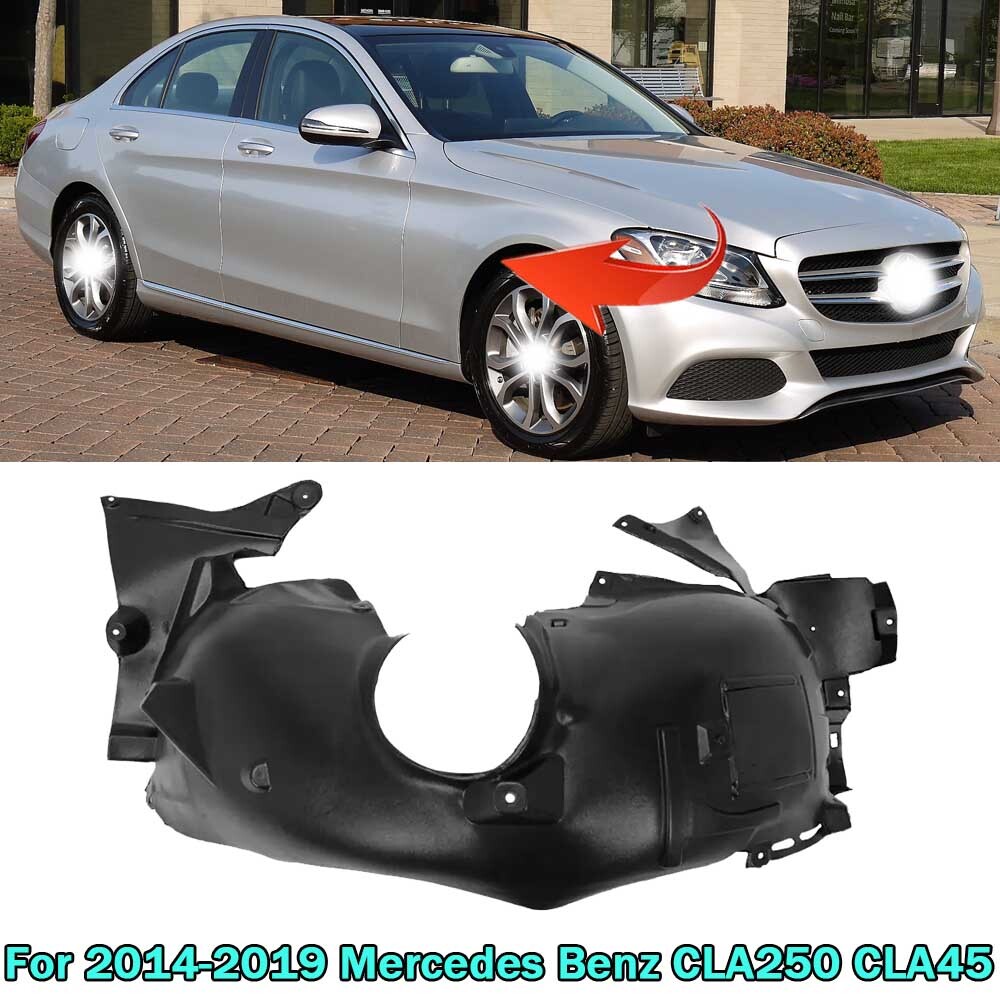 Front Right Side Fender Liner For 2014-2019 Mercedes Benz CLA250