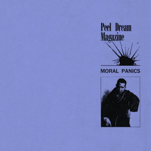 Peel Dream Magazine Moral Panics 12