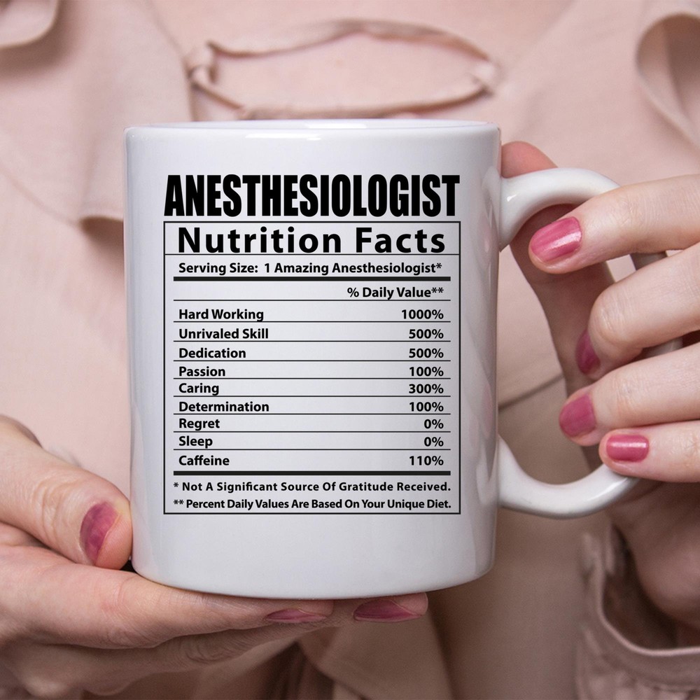 Funny Anesthesiologist Nutritional Facts White Coffee Mug