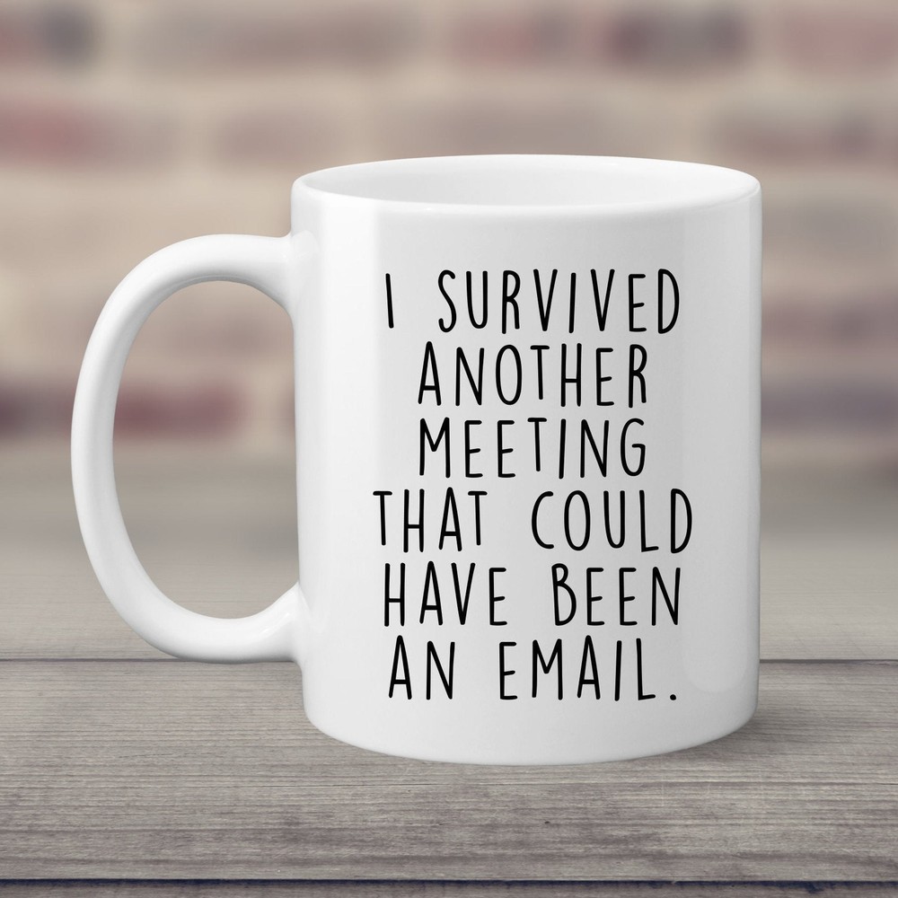 I Survived Another Meeting Coffee Mug Coworker Mug Office Humor Gag Gift Gift