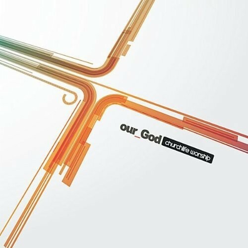 Churchlife Worship Band Our God CD 2011 Contemporary Christian Music