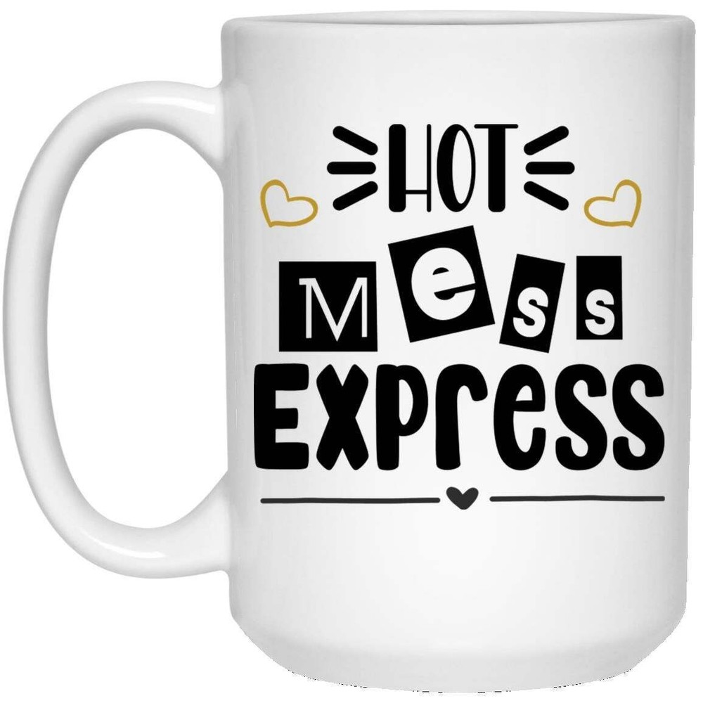 Hot Mess Express Funny White Ceramic Coffee Mug Novelty Gift Idea