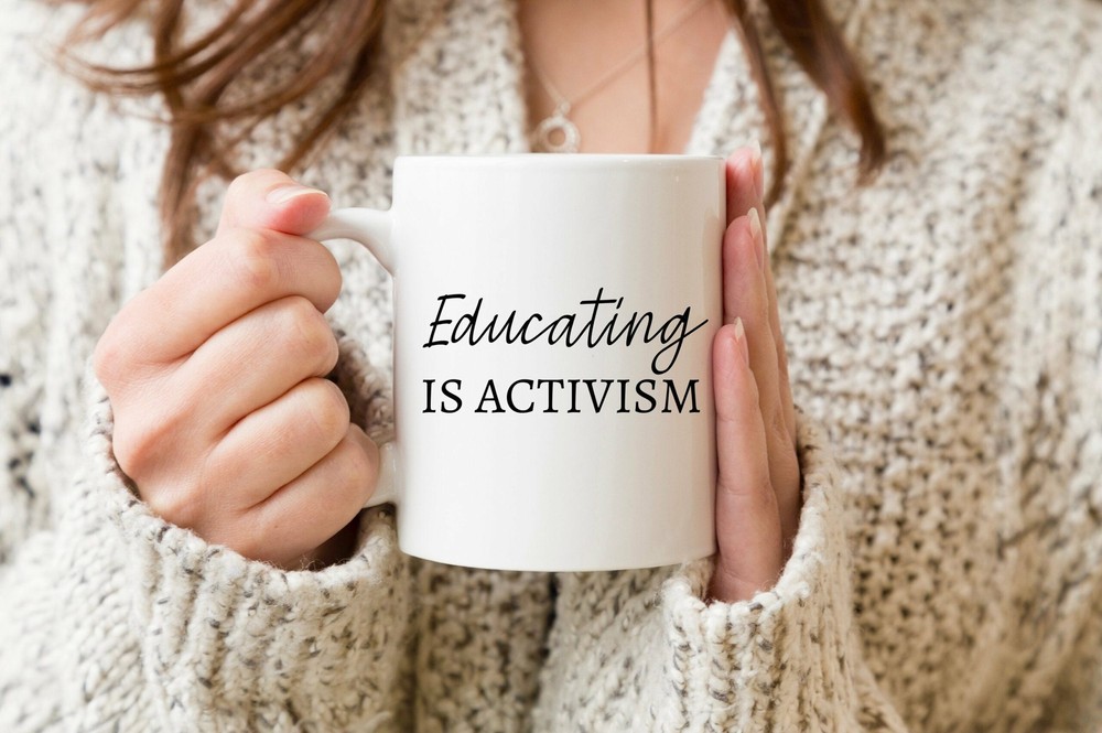 Educating Is Activism Mug Teacher Mug Teacher Gift Teacher Appreciation Feminist