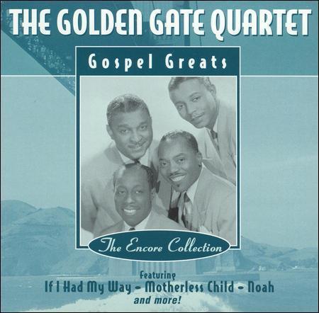 Gospel Greats: The Encore Collection by Golden Gate Quartet (CD, Jul-2001, ...