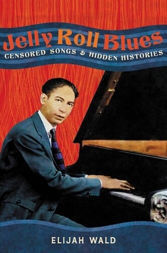 Elijah Wald Hachette Books Jelly Roll Blues (Hardback)